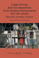 Objet africain dans les expositions et les musées missionnaires (L')